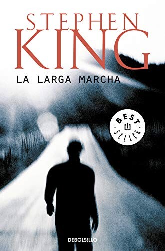 Stephen King, Empty Author, Hernán Sabaté Vargas;: La larga marcha (Paperback, 2018, Debolsillo, DEBOLSILLO)