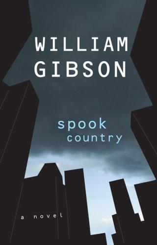 William F. Gibson (duplicate), William Gibson (unspecified): Spook Country (2007, Putnam Adult)