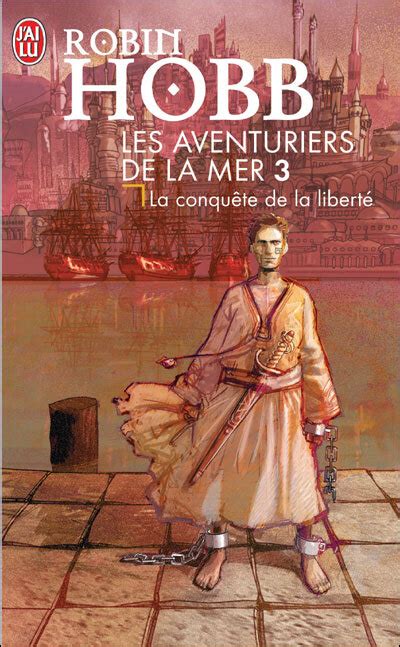 Robbin Hobb: La conquête de la liberté (français language, 1998, J'ai lu)