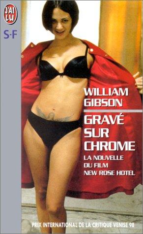 William F. Gibson (duplicate): Gravé sur chrome (Paperback, 1999, J'ai lu)